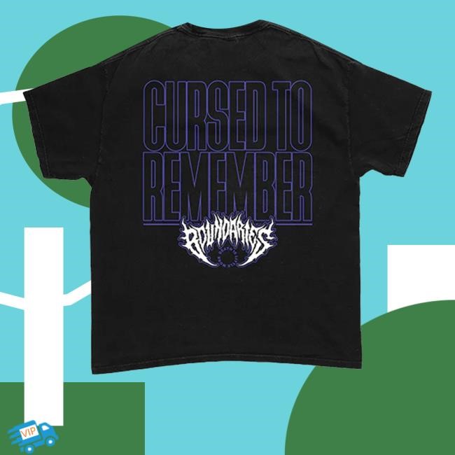 Boundaries Death Is Little More Cursed To Remember T-Shirt  Hoodie  Tank Top  Sweater And Long Sleeve T-Shirt - New Tee Shop