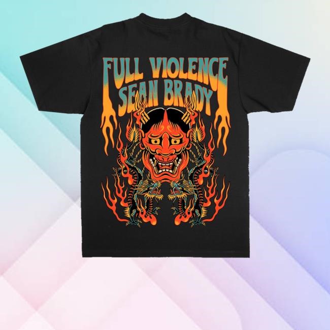 Full Violence Store Sean Brady 