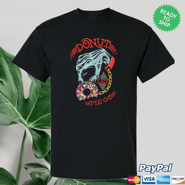 Trending A Good Cult Merch Donut Let Me Go T-Shirt - New Tee Shop