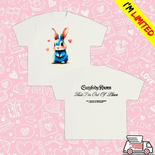 Michaelcliffordsucks Merch Store Shop Everybody Knows That I'm Out Of Place Sweatshirt - New Tee Shop
