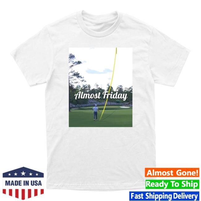 Official Almost Friday Fairway Shot Tee - New Tee Shop