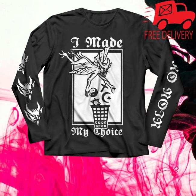 Neronoir I Made My Choice Funny Shirt - New Tee Shop
