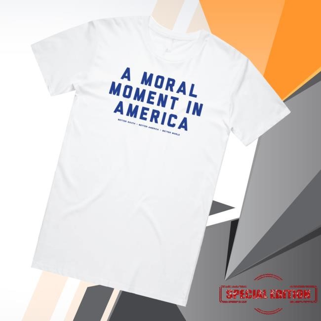 The A Moral Moment In America T-Shirt  Hoodie  Tank Top  Sweater And Long Sleeve T-Shirt - New Tee Shop
