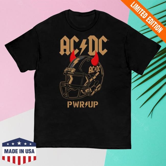 Official Ac Dc Merch Are You Ready Football Helmet Pwr Up Tour Funny Shirt - New Tee Shop