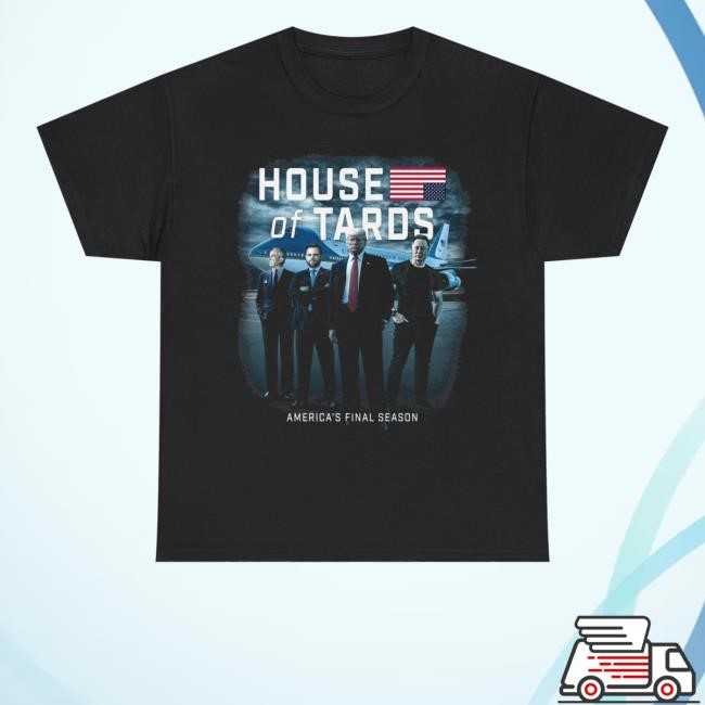 House Of Tards America's Final Season Shirt - New Tee Shop
