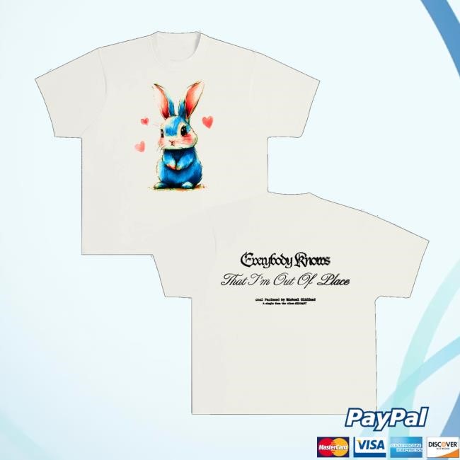 Michaelcliffordsucks Merch Store Shop Everybody Knows That I'm Out Of Place Sweatshirt - New Tee Shop