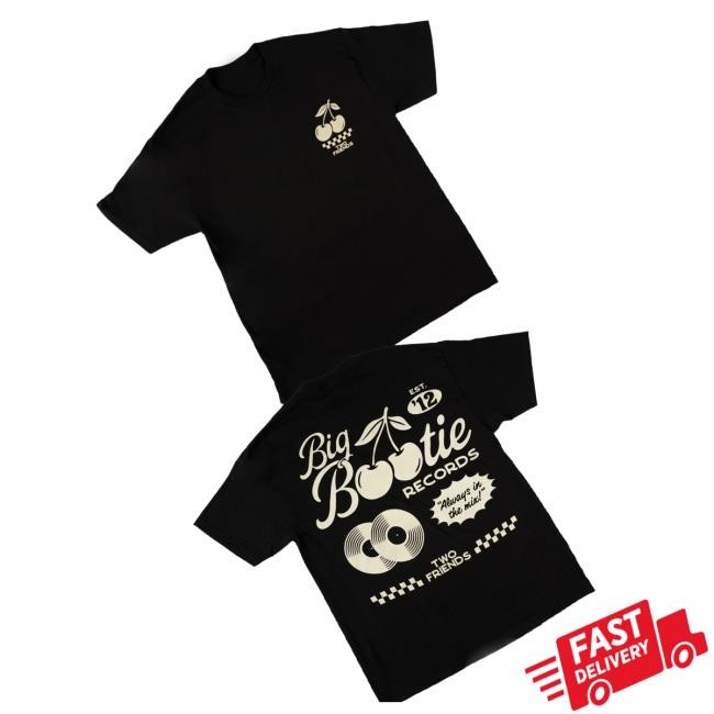 Official Two Friends Music Big Bootie Land Records Classic Shirt Official Two Friends Music Big Bootie Land Records Classic Shirt