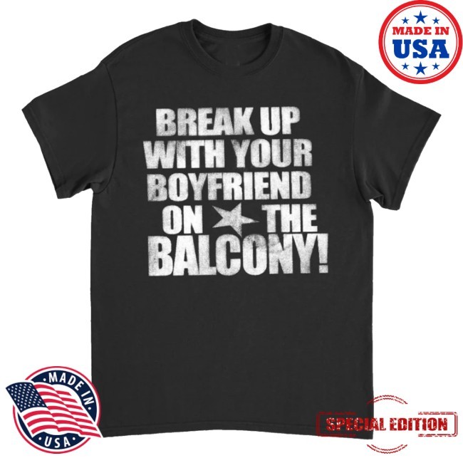 Teen Jesus And The Jean Teasers Break Up With Your Boyfriend On The Balcony Sweatshirt - New Tee Shop