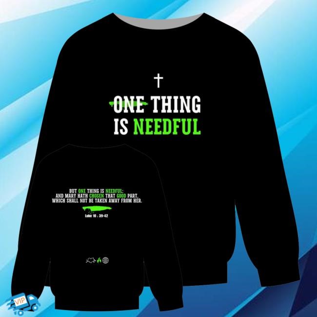 Official First Love Merch One Thing Is Needful Tee Shirt - New Tee Shop