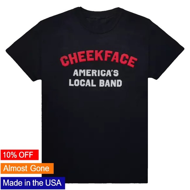 Official Cheekface Merch America's Local Band Tee - New Tee Shop
