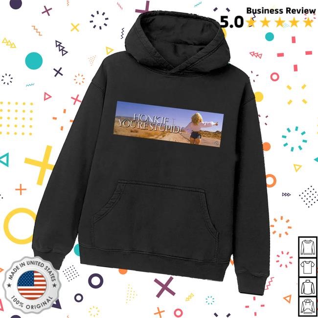 Sabrina Carpenter Merch Honk If You're Stupid Tee Shirt - New Tee Shop
