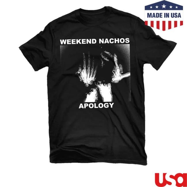 Indiemerchstore Weekend Nachos Apology Long Sleeve T Shirt - New Tee Shop