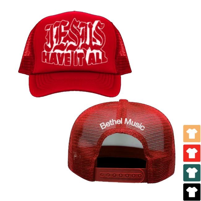 Bethel Music Merch Jesus Have It All Trucker - New Tee Shop