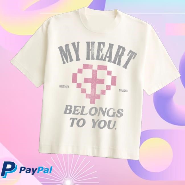 Bethel Music Merch My Heart Belongs To You Long Sleeve T Shirt - New Tee Shop