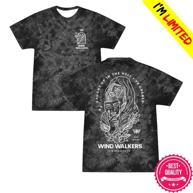 Windwalkersofficial Merch Caught Up In The Hell I've Opened Tee - New Tee Shop