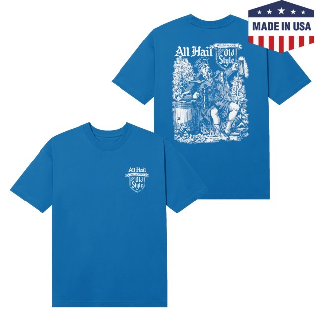 Official Old Style Beer Merch All Hail T-Shirt  Hoodie  Tank Top  Sweater And Long Sleeve T-Shirt - New Tee Shop