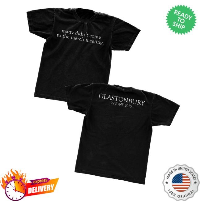 The1975 Merch Store Shop Matty Didn't Make Merch Meeting Shirts - New Tee Shop